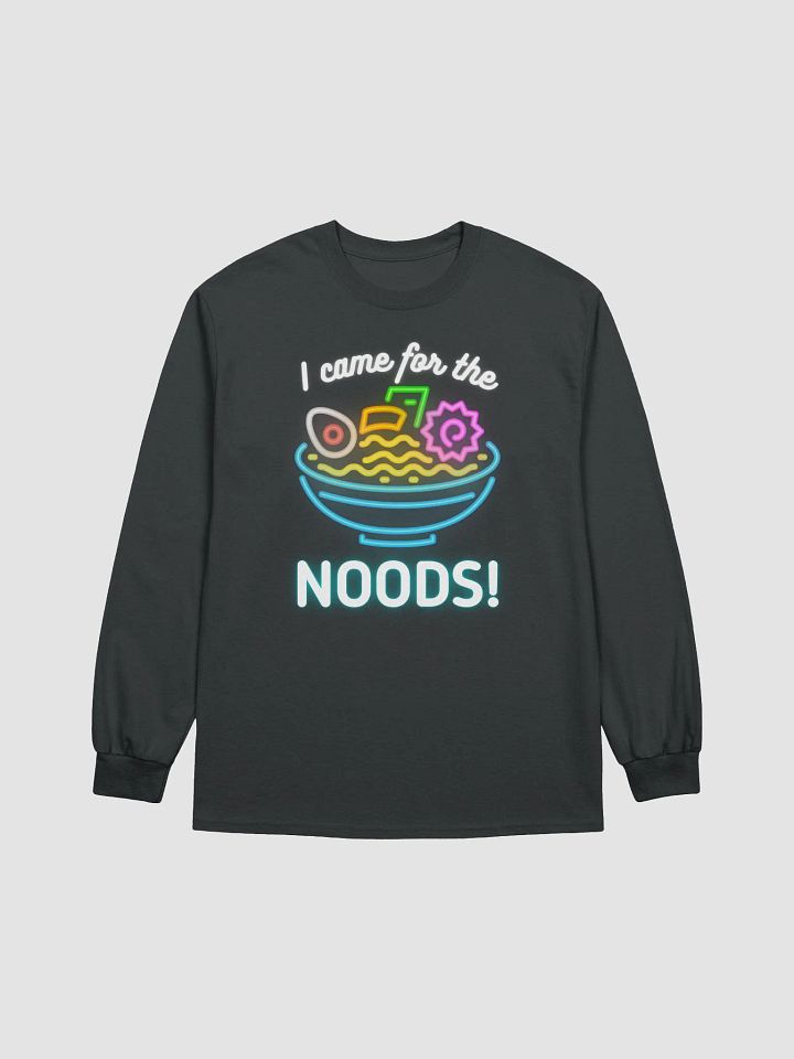 I came for the NOODS Long Sleeve product image (1)