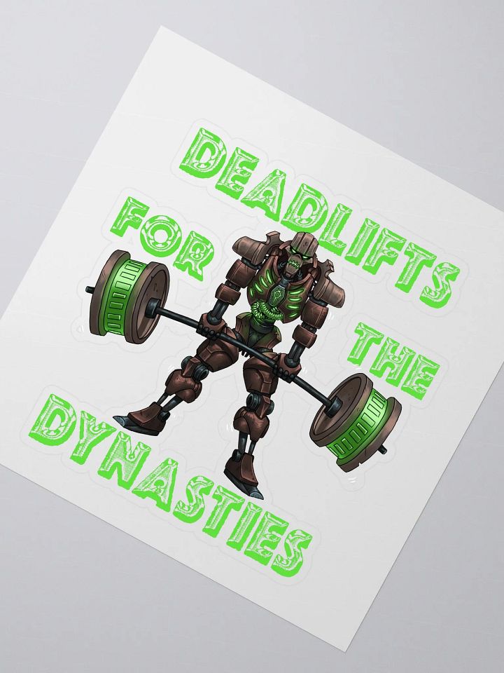 Deadlifts For The Dynasties - Sticker! product image (2)
