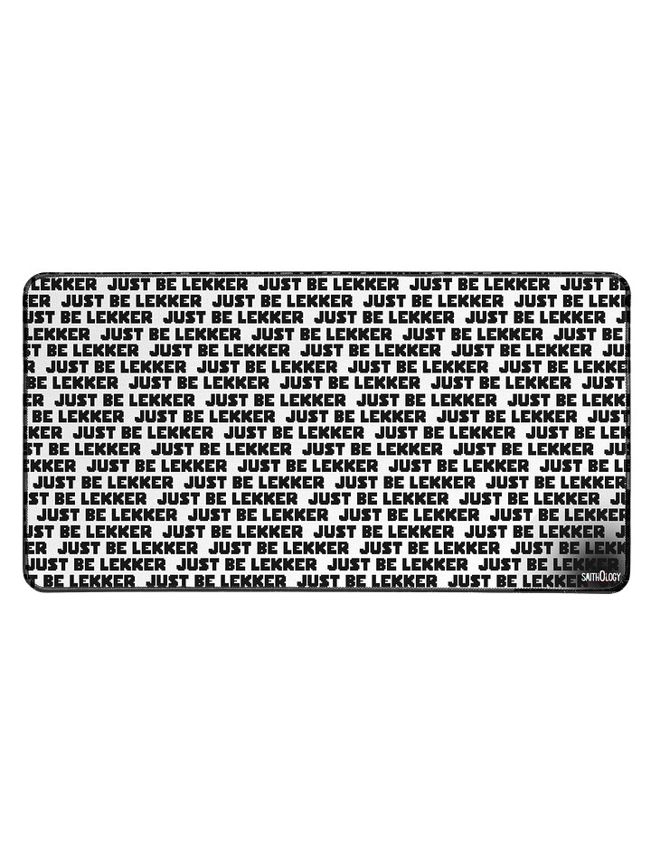 Smithology - "Just Be Lekker" White/Black Gaming Mousepad product image (1)