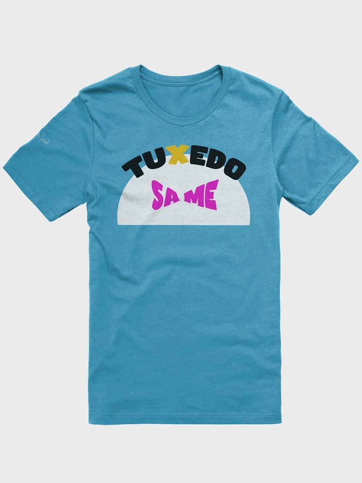 Tuxedo Same - Tee product image (2)