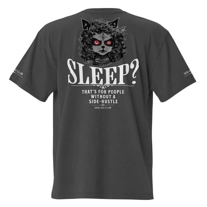 Sleepless Hustle: No Sleep, Just Side-Gigs Oversized Tee Streetwear Edition product image (2)
