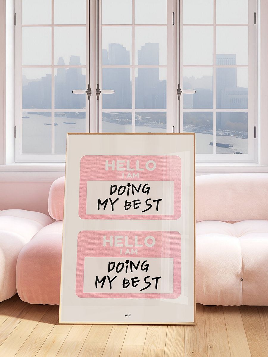 Hello I Am Doing My Best Print product image (3)