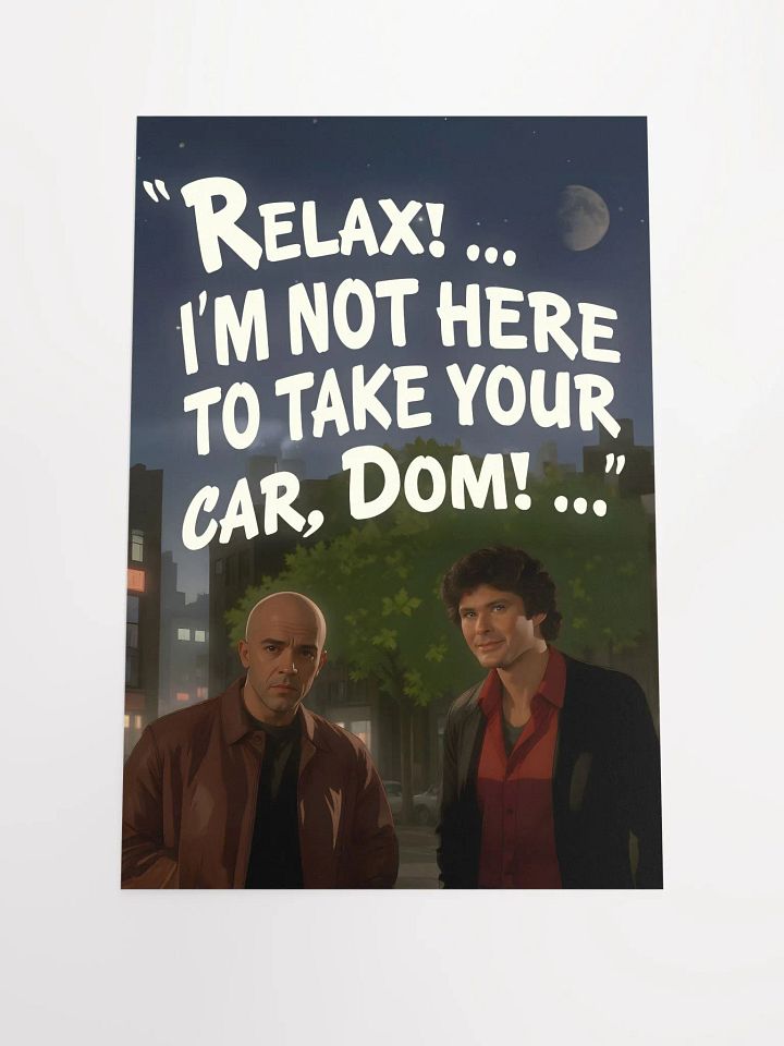 Relax Dom! Poster 12x18 product image (1)