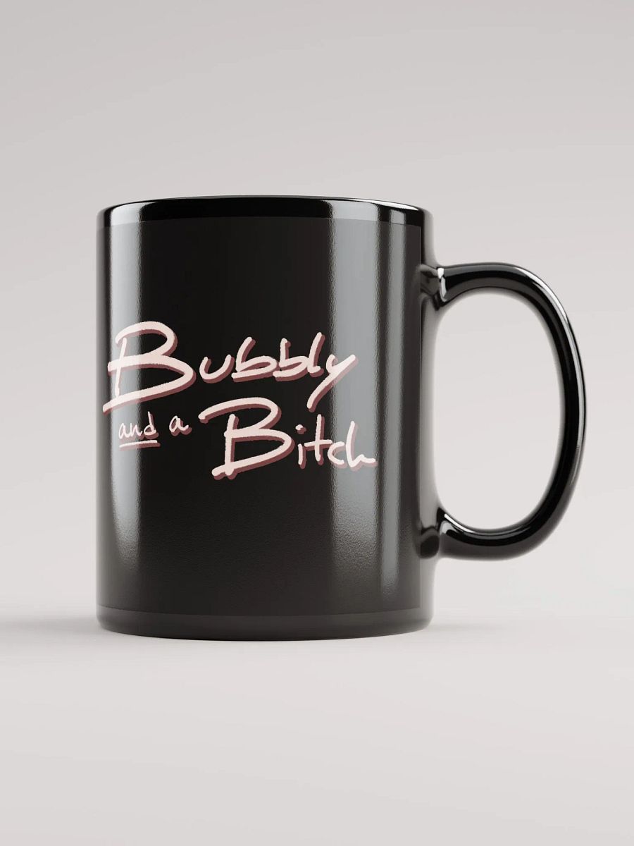 Bubbly and a B*tch (blush shadow design) glossy black mug product image (1)