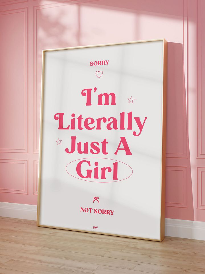 I'm Literally Just a Girl ~ Coquette Print product image (1)