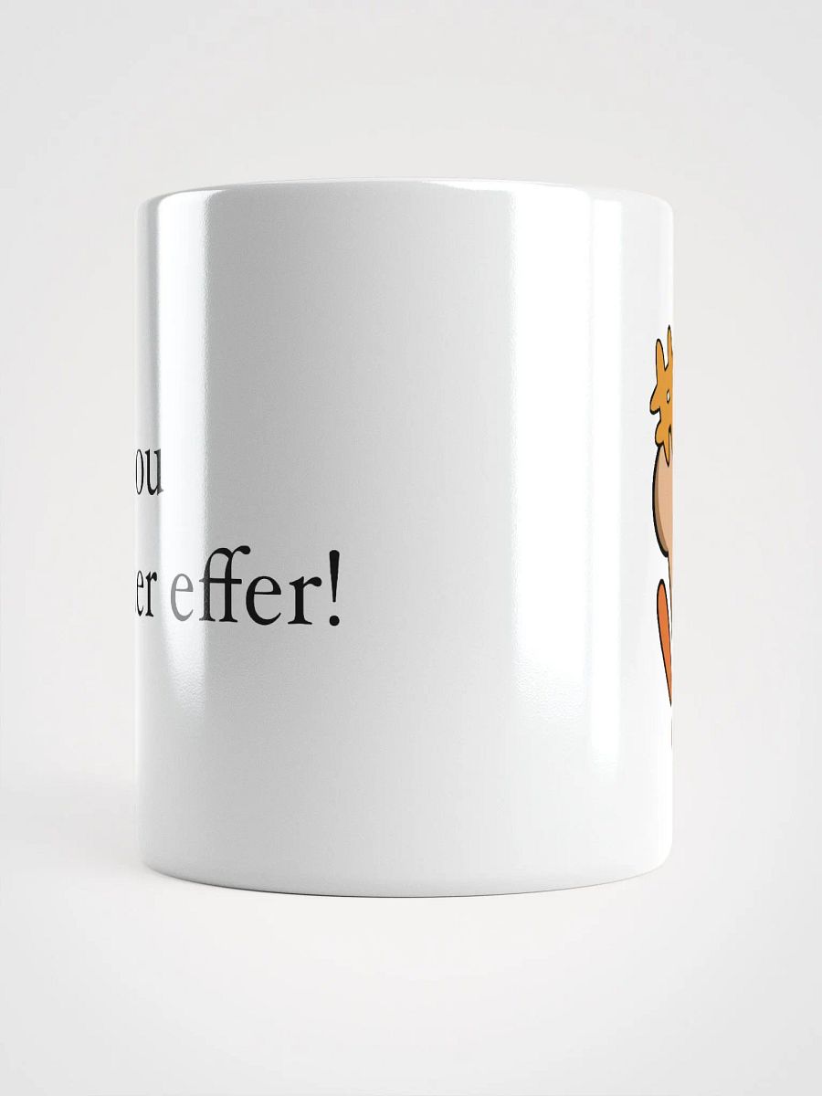 Oh you mother F* Mug product image (5)