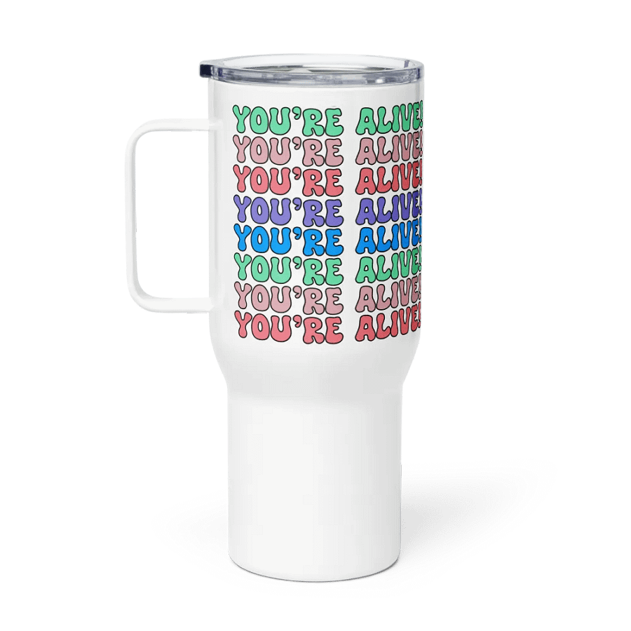 You're Alive! 25oz Tumbler product image (1)