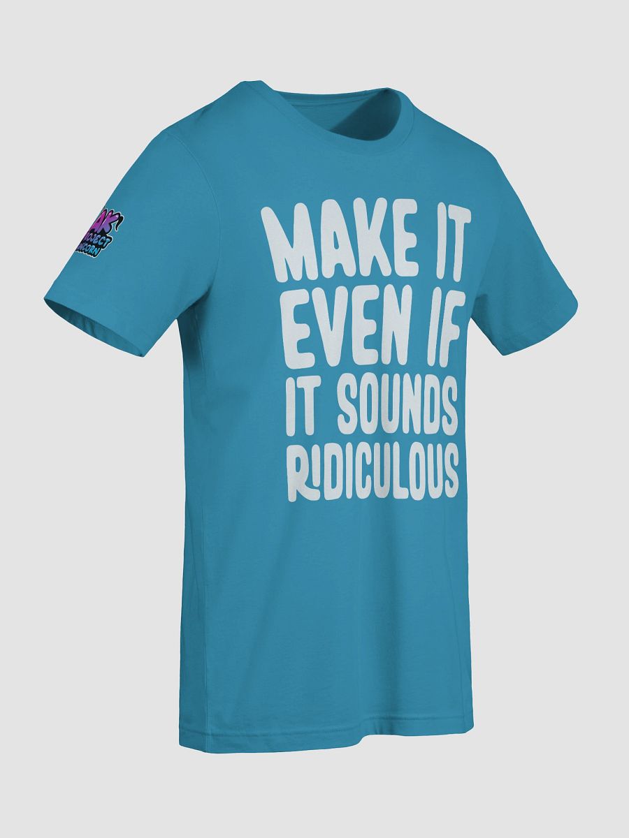 Make It Even If It Sounds Ridiculous (Light) product image (9)