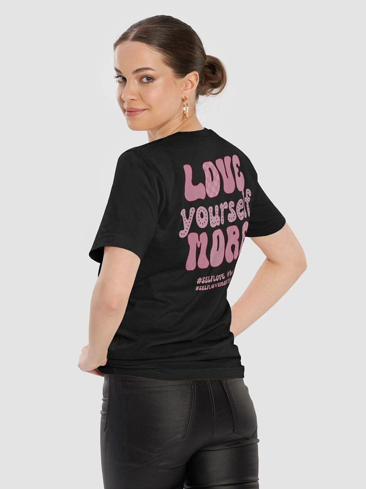Self-love t-shirt - Love Yourself more tshirt product image (1)