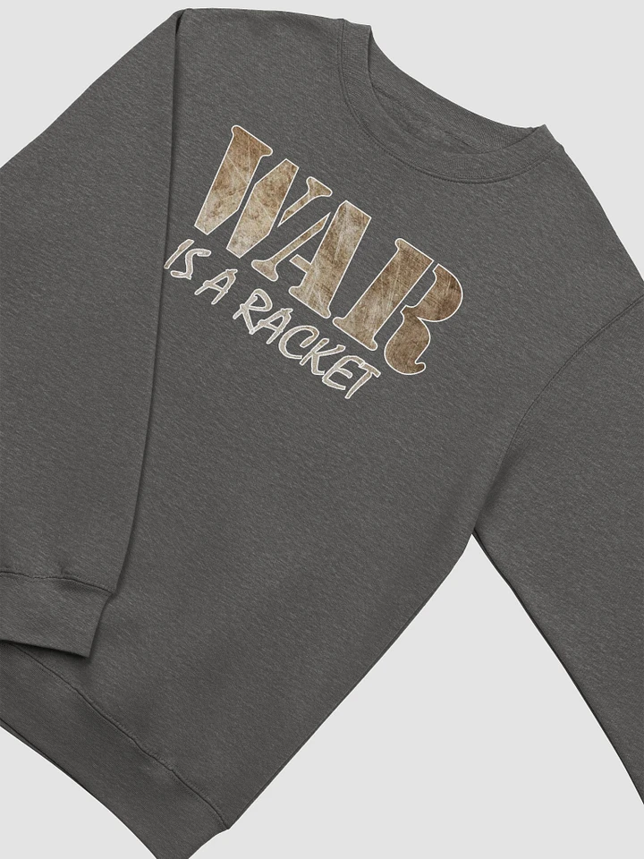 War Is A Racket - Metal - Lane Seven Premium Crewneck Sweatshirt product image (1)