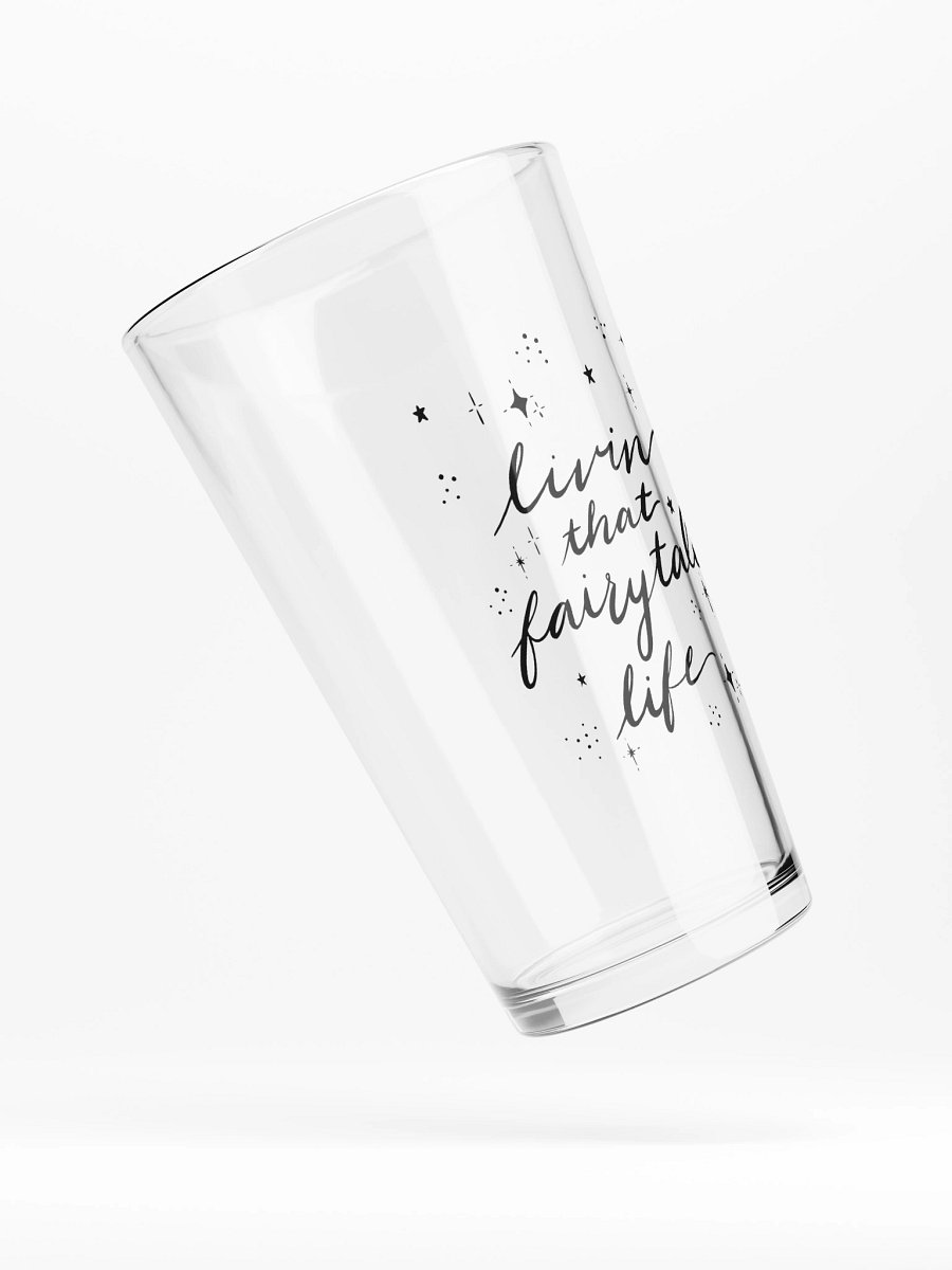 Livin' that Fairytale Life Glass product image (4)