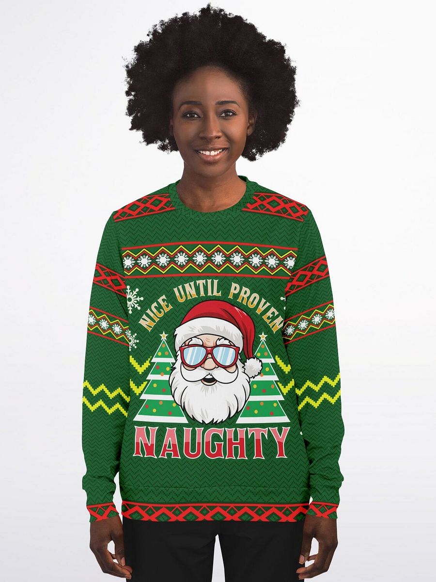 “Nice Until Proven Naughty” Santa Christmas Sweatshirt | Cool Santa Holiday Jumper | Sassy Unisex Party Outfit | Ugly Christmas Sweater Gift product image (5)