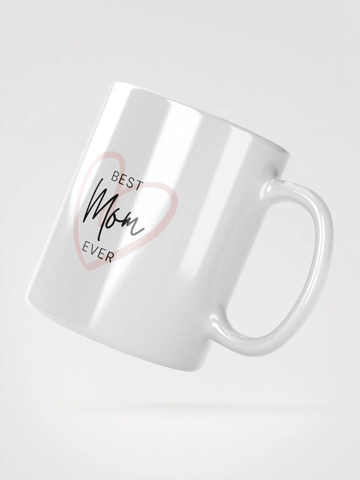 Best Mom Ever Mug product image (6)