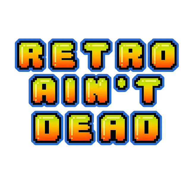 Retro Ain't Dead