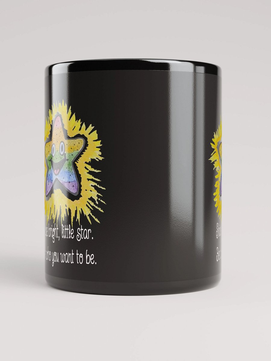 Shine Bright, Little Star. Be who you want to be. - Mug product image (9)