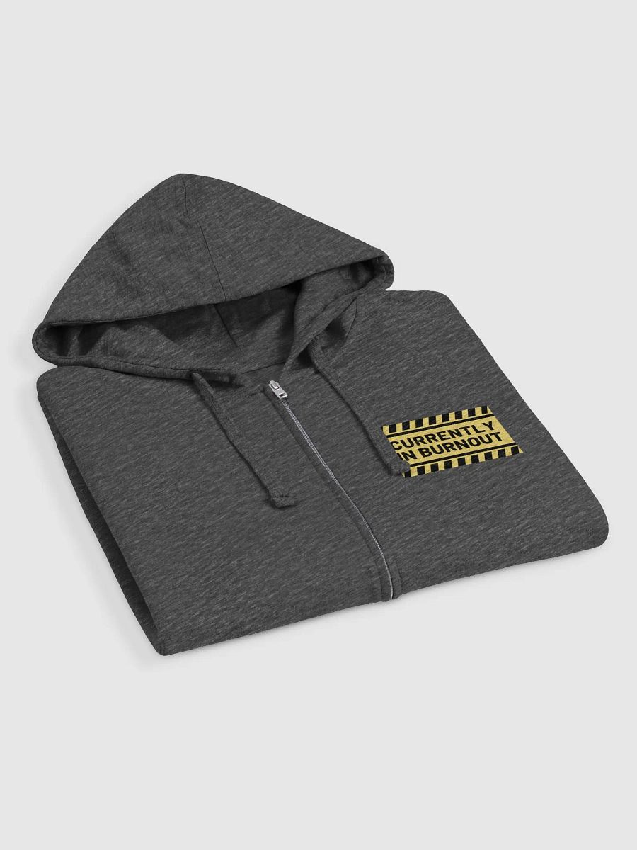 CURRENTLY IN BURNOUT (sm. design) zip-up hoodie product image (4)