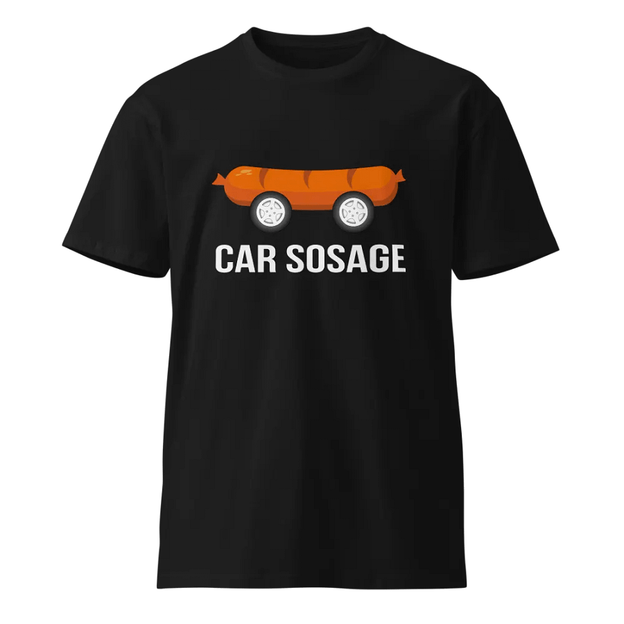 Car Sosage T-shirt 2416 Unisex Premium T-shirt product image (1)