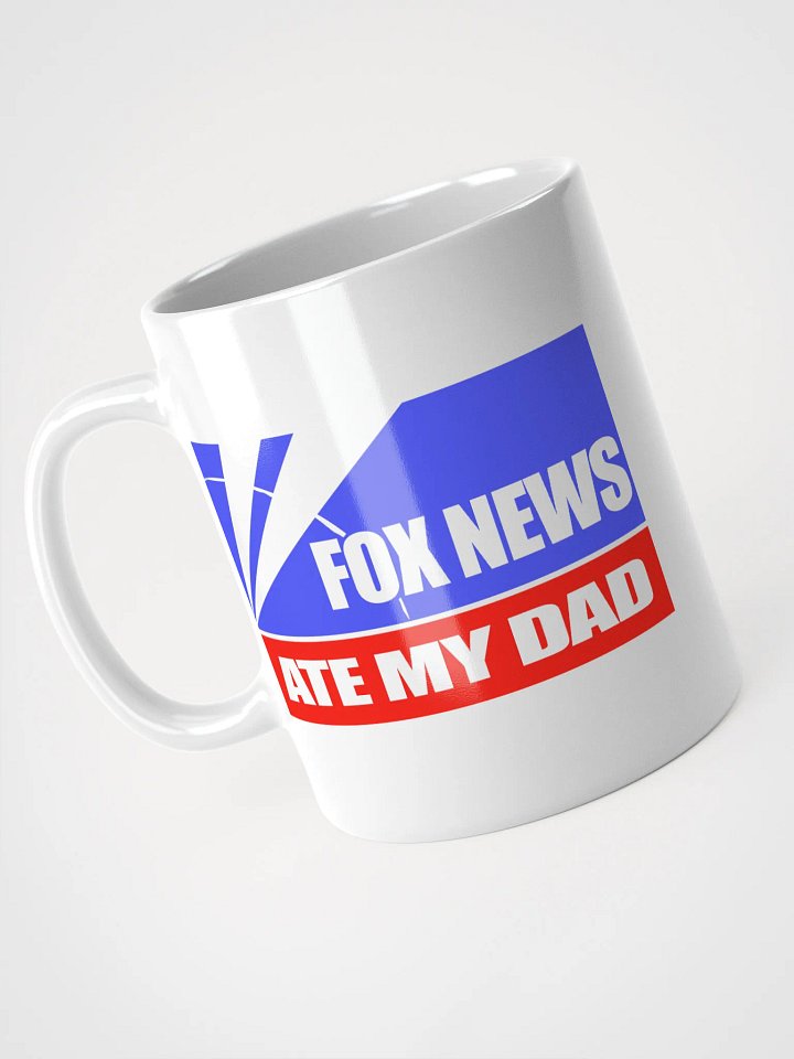 Fox News Ate My Dad | Mug product image (1)