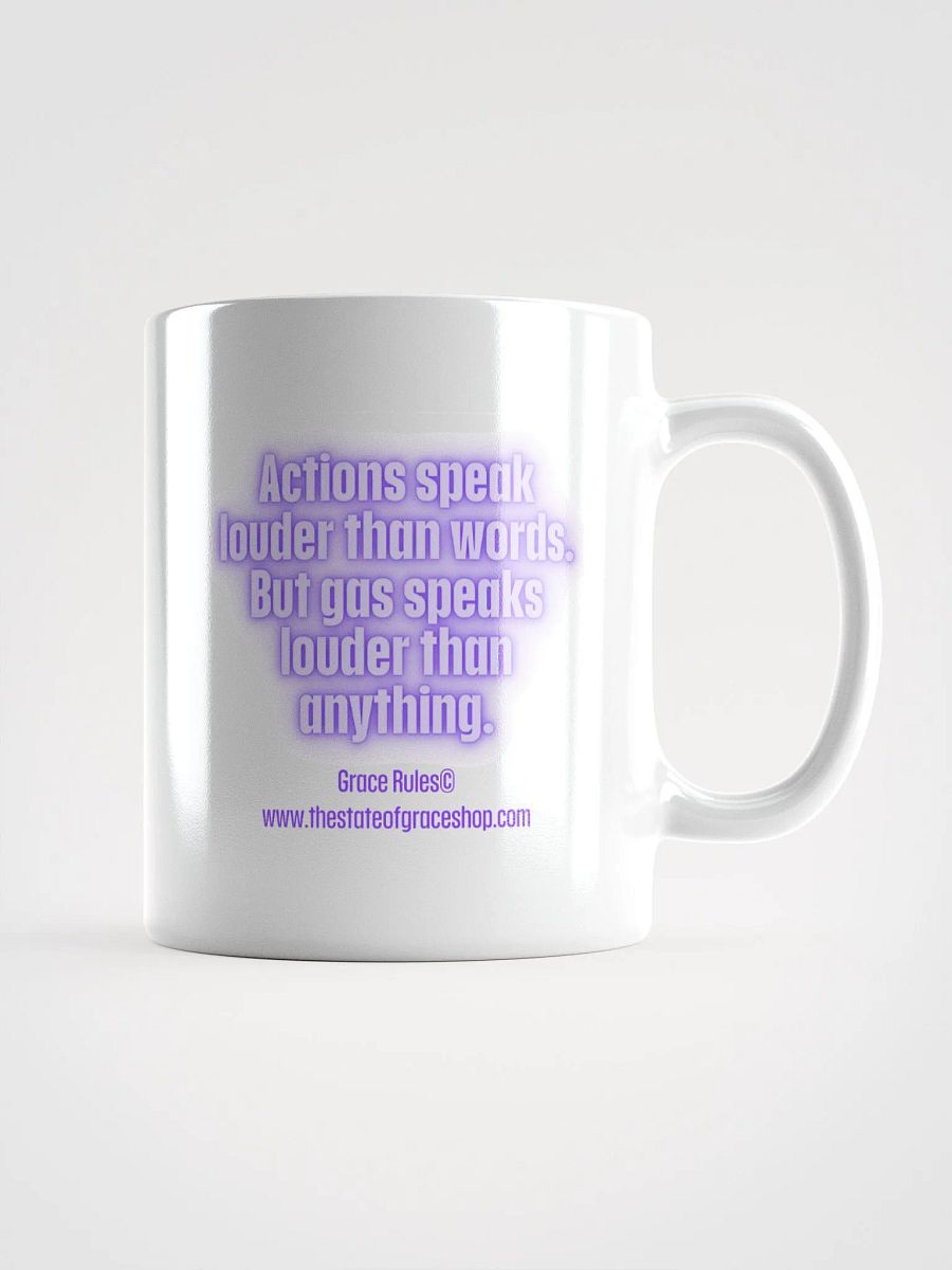 FUNNY MUGS 4 U “Actions speak louder than words. But gas speaks louder than anything.” product image (1)