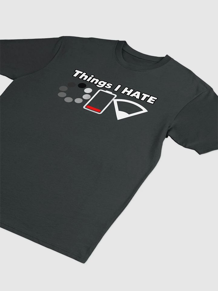 Things I Hate Tee product image (9)