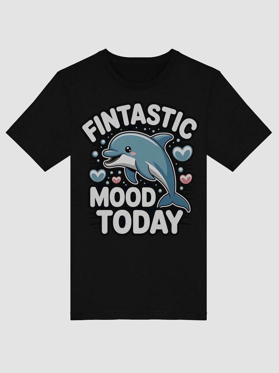 Fintastic Mood Dolphin T-Shirt product image (51)
