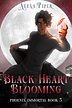 Black Heart Blooming (Phoenix Immortal, #3)