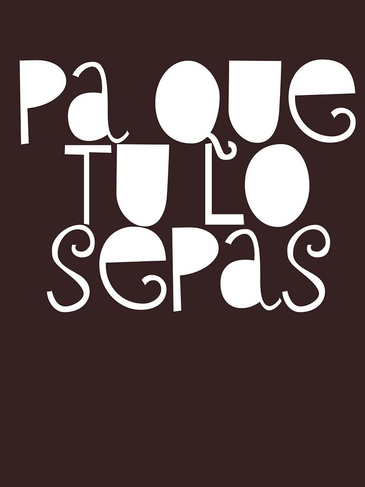Pa Que Tú Lo Sepas Camiseta Unisex Unisex product image (1)