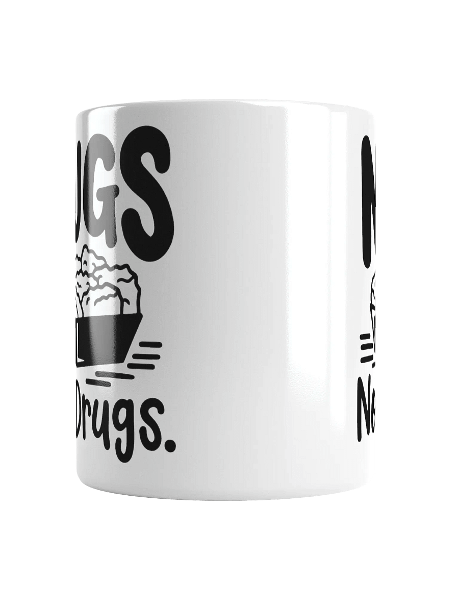 Nugs Not Drugs - White Glossy Mug product image (5)