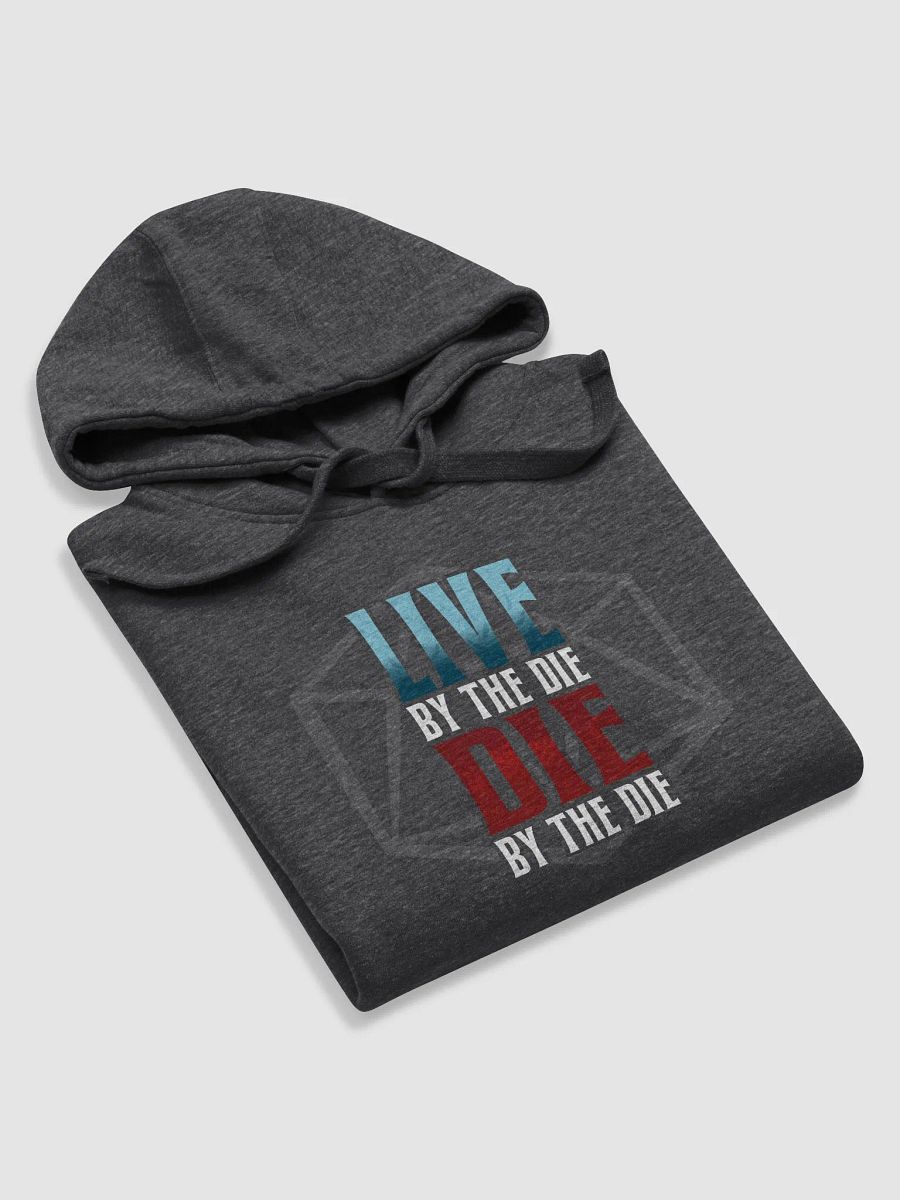 Live by the Die, Die by the Die Premium Hoodie product image (11)