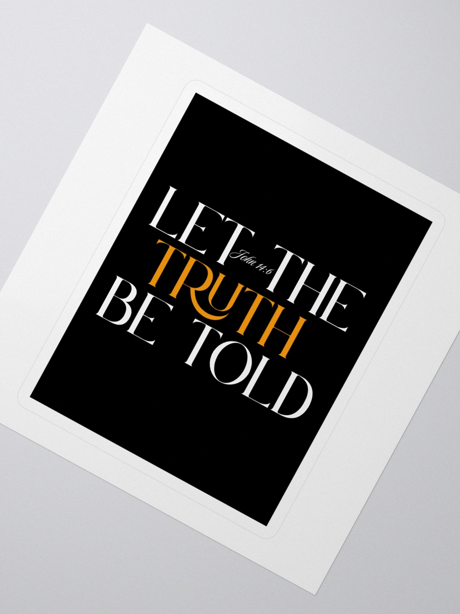 LET THE TRUTH BE TOLD STICKER product image (2)