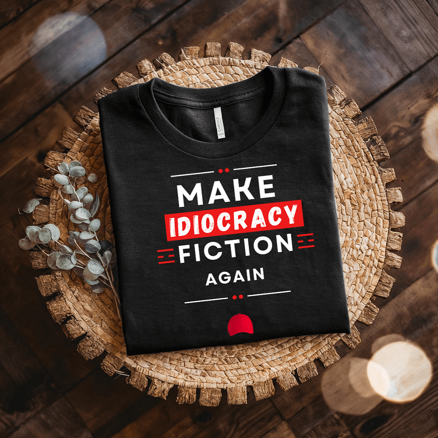 Make Idiocracy Fiction Again T-Shirt product image (6)