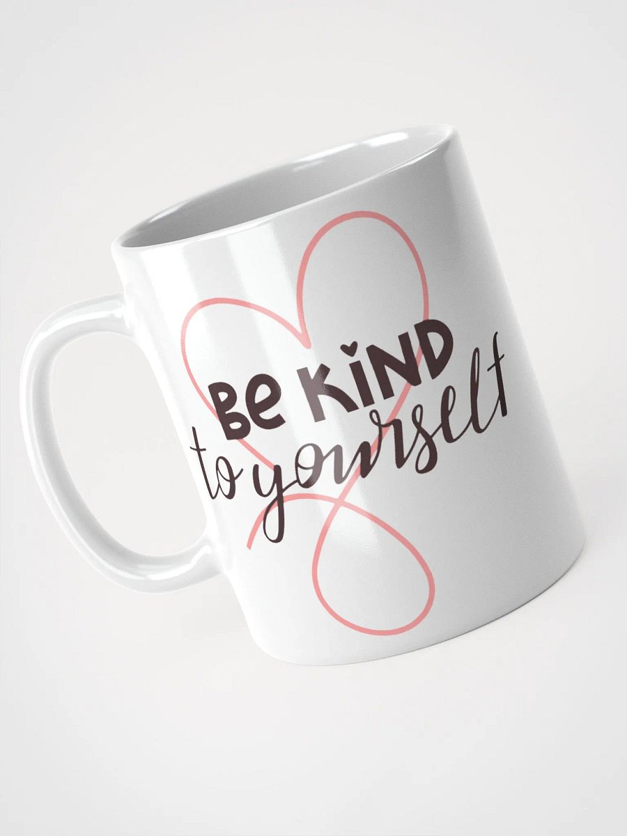 Be Kind to Yourself Mug product image (3)