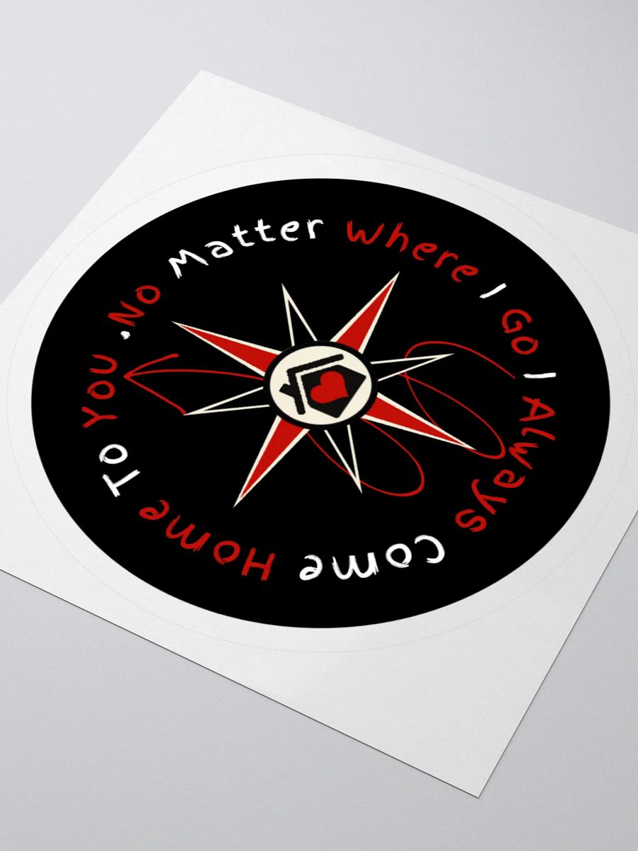 No Matter Where I Go I Always Come Home To You Sticker product image (3)