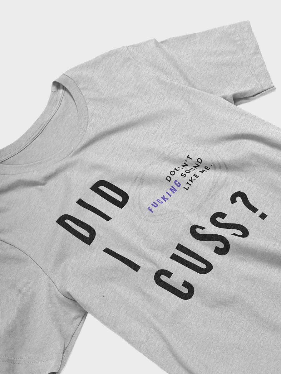 Did I cuss? (shirt.) product image (3)