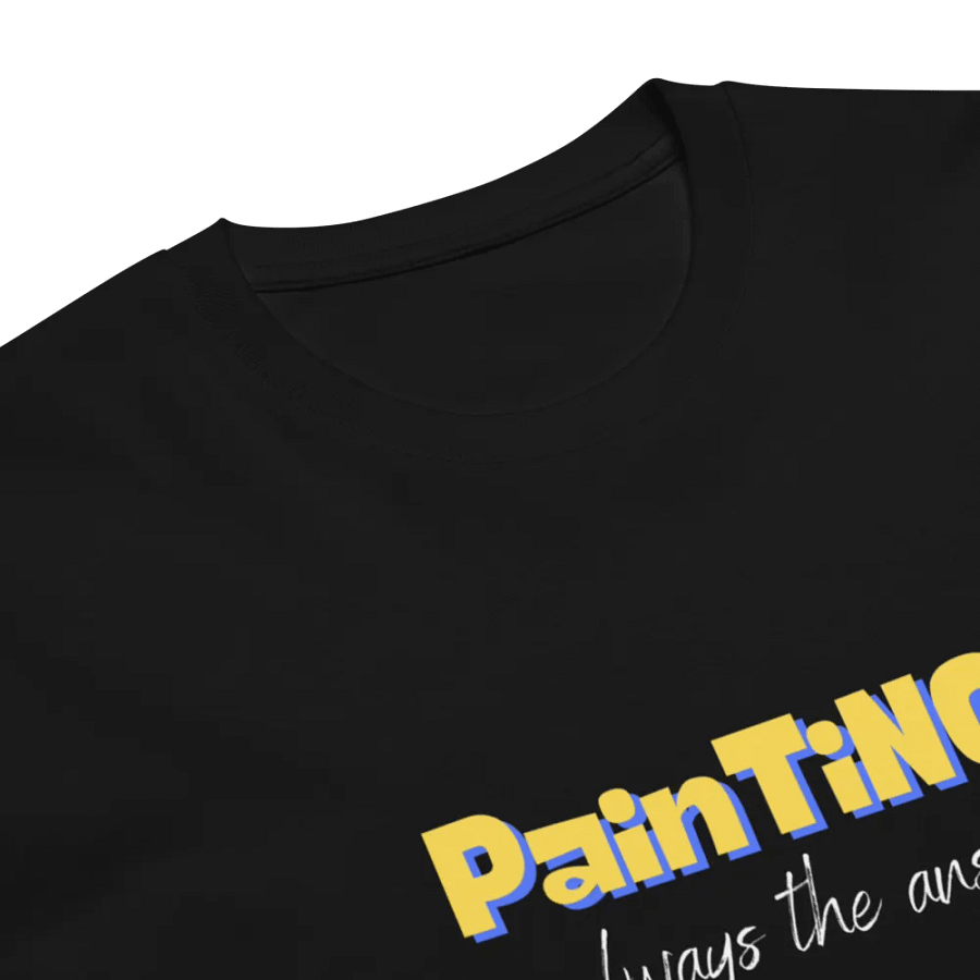 Painter life painting shirt, painter shirt, artist shirt, artist gift, art t-shirt, art teacher gift, painting is always the answer product image (6)