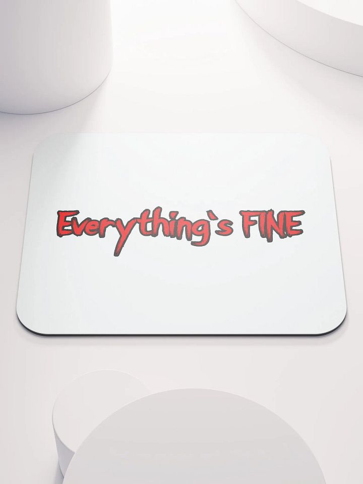 Everything's FINE Classic Mouse Pad product image (1)