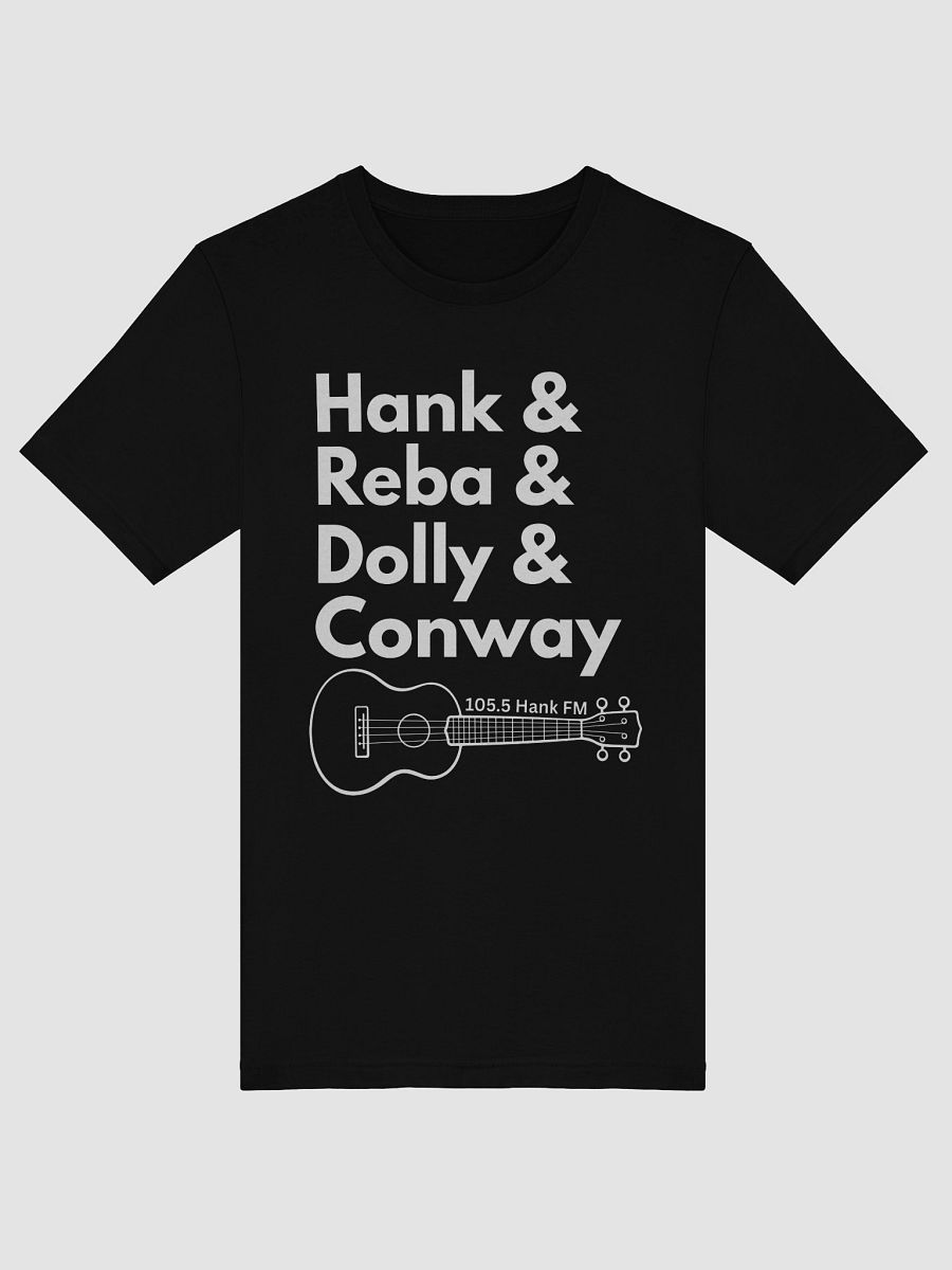 Hank, Reba, Dolly, Conway T-shirt product image (5)