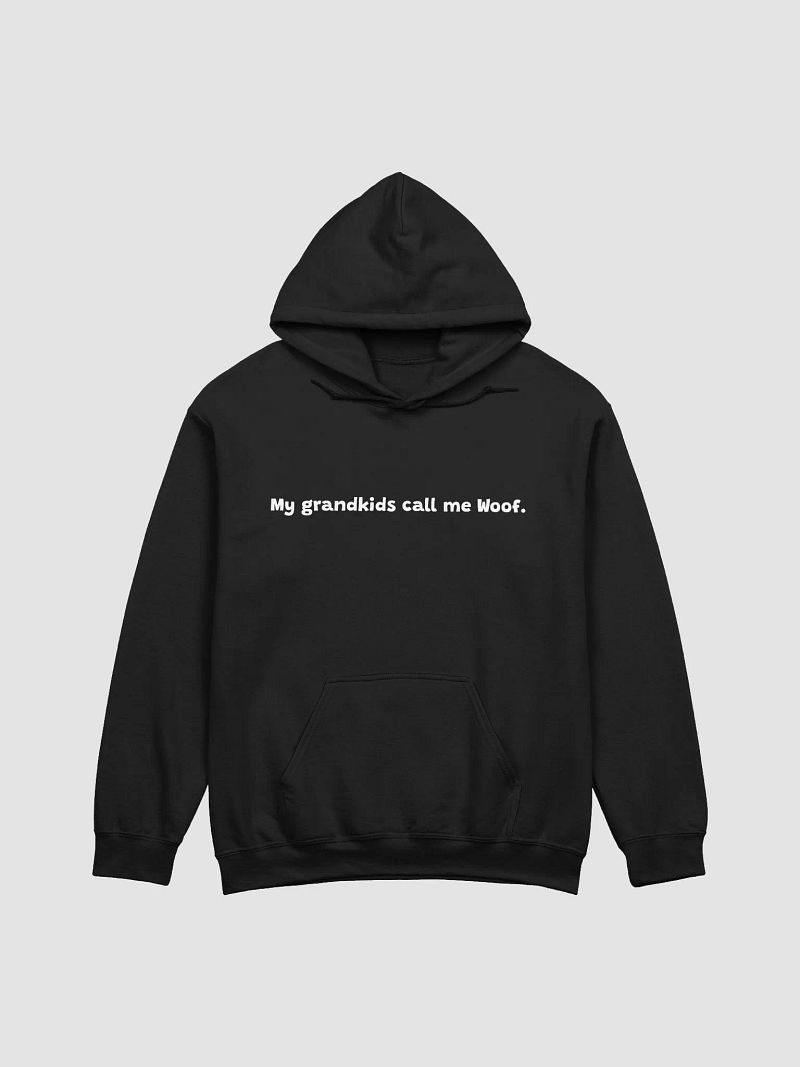 My Grandkids Call Me Woof Hoodie