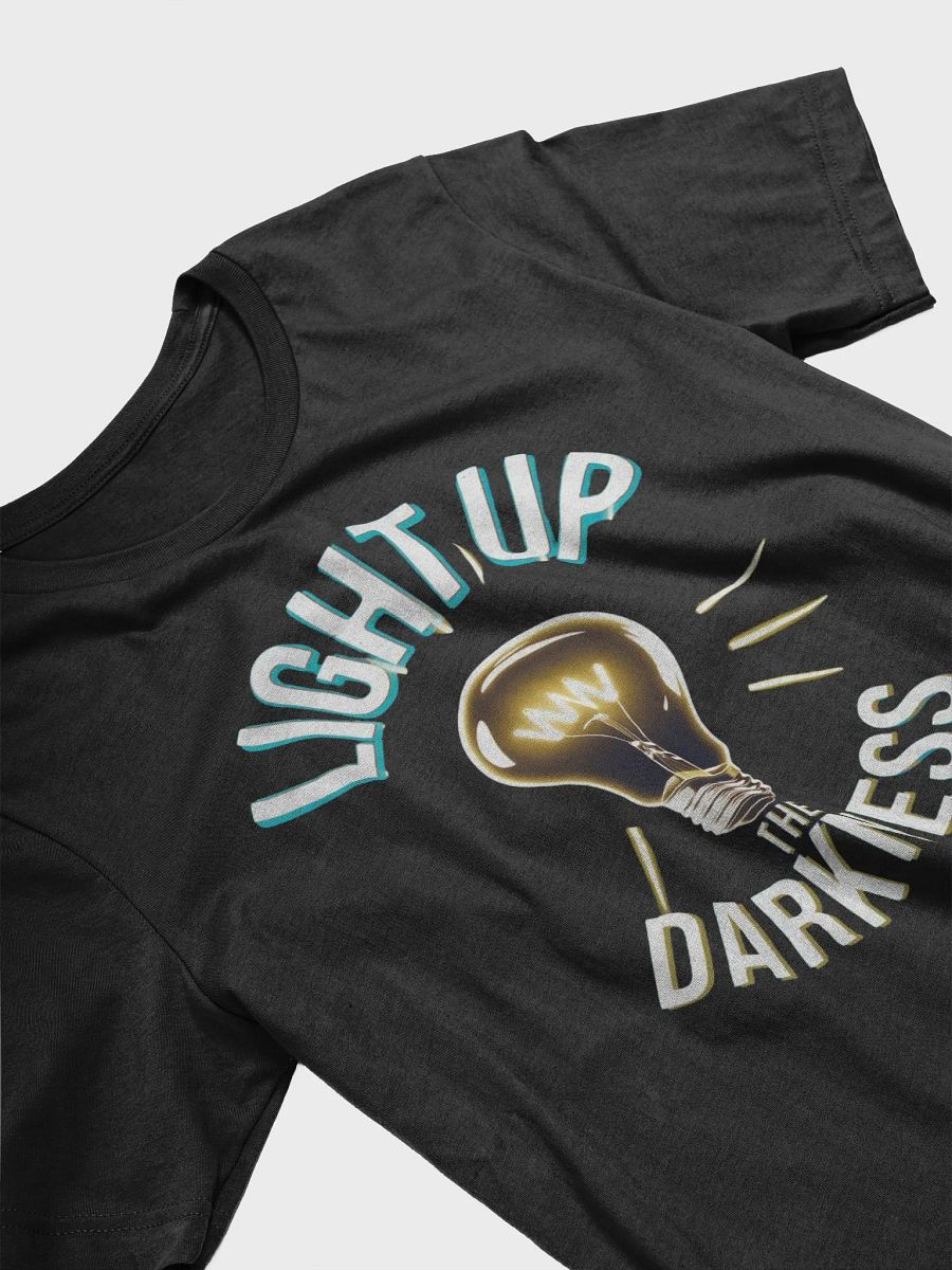 Light Up The Darkness T-Shirt product image (16)