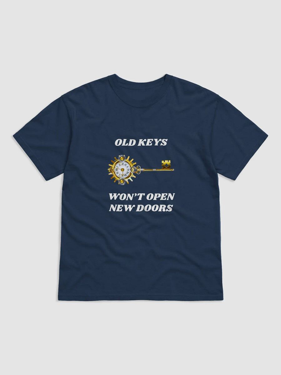 OLD KEYS WON'T OPEN NEW DOORS (WHITE FONT) T-SHIRT product image (42)