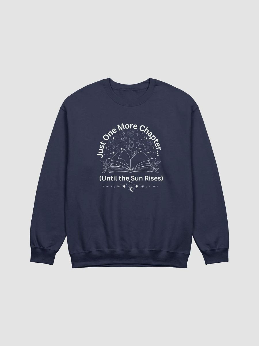 Just one more chapter... sweatshirt product image (1)
