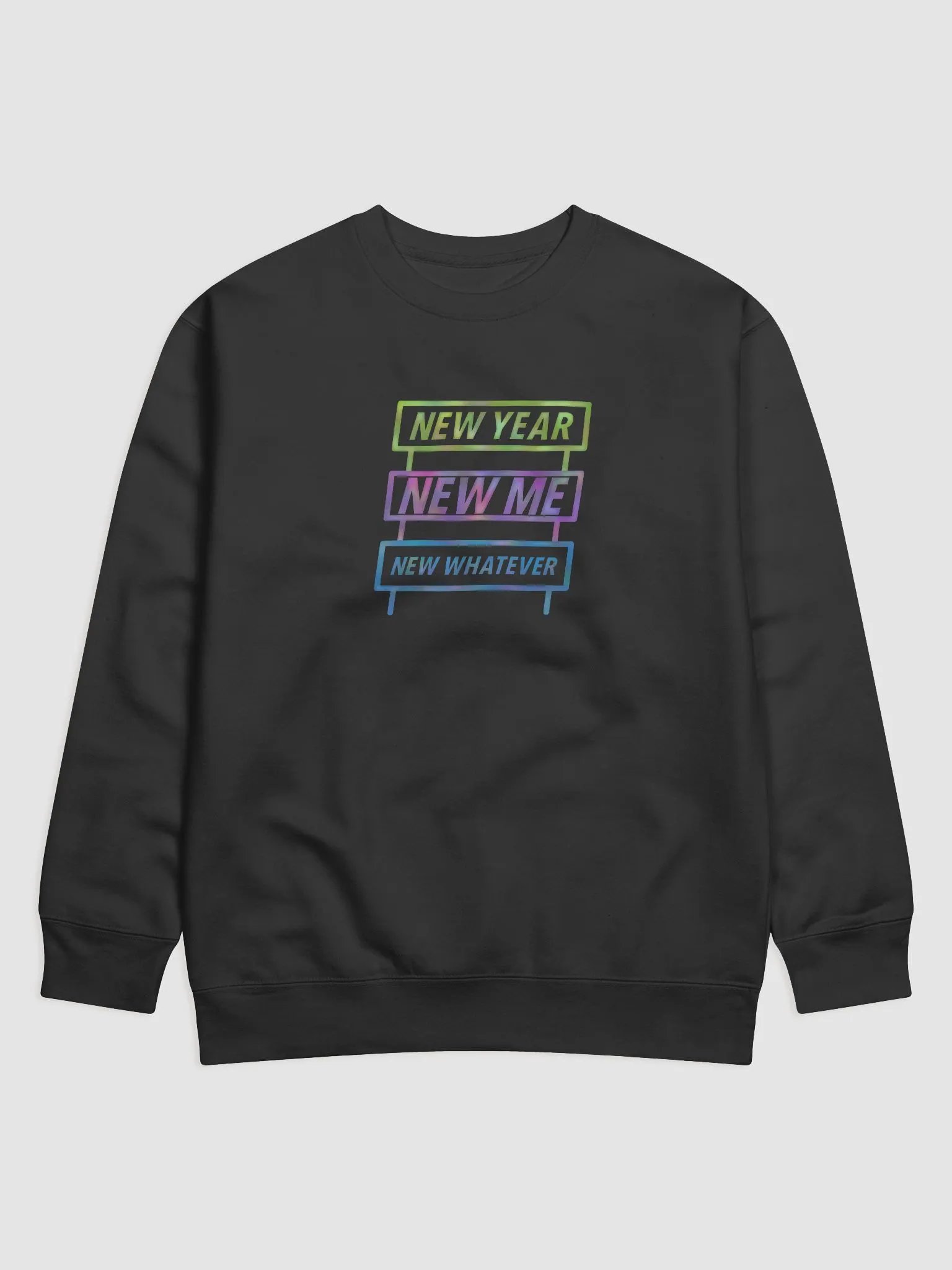 New Year, New Me, New Whatever Premium Sweatshirt product image (1)