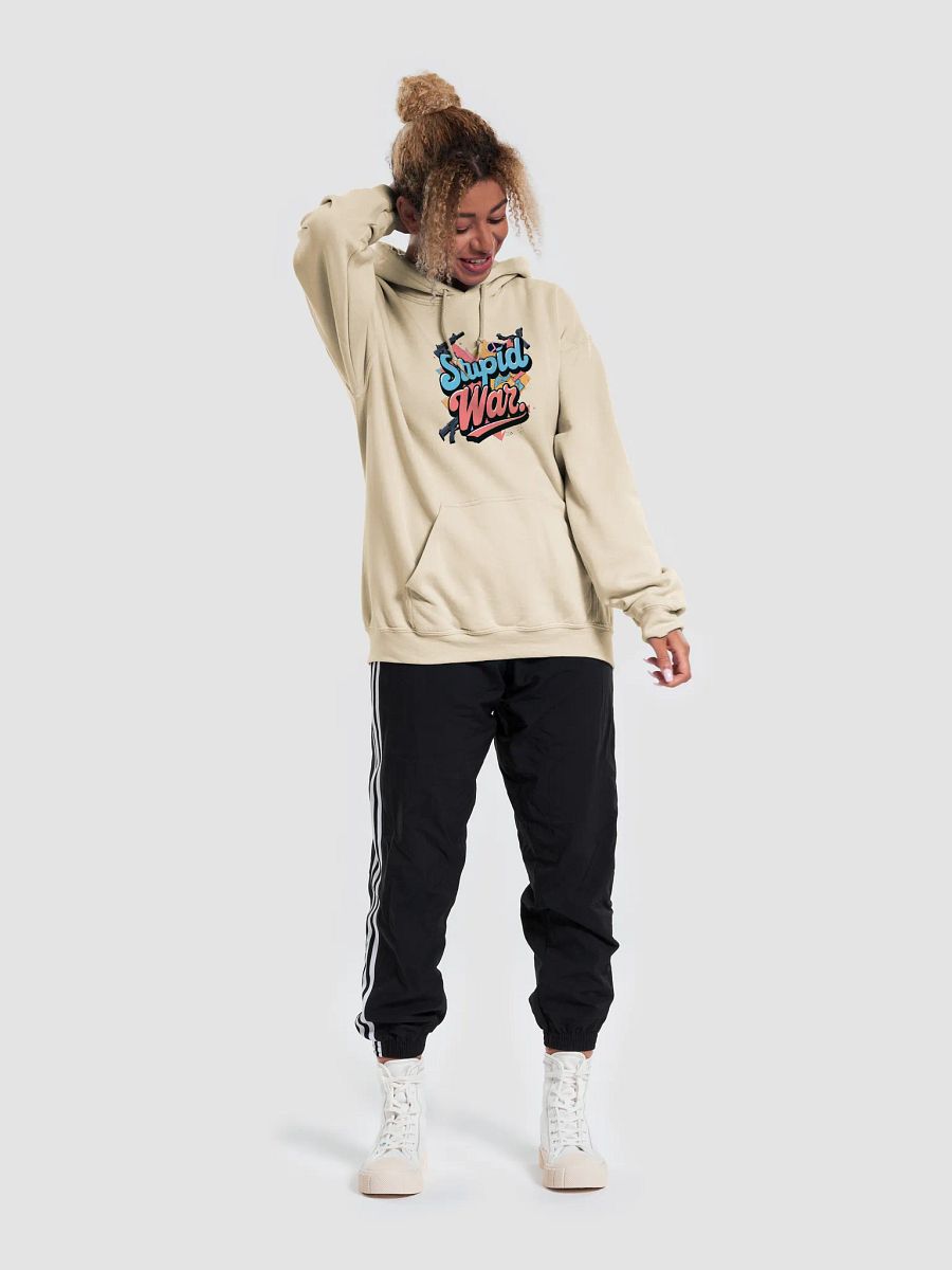 Stupid War Political Hoodie | Anti-War Graphic | Statement Logo Edition product image (5)
