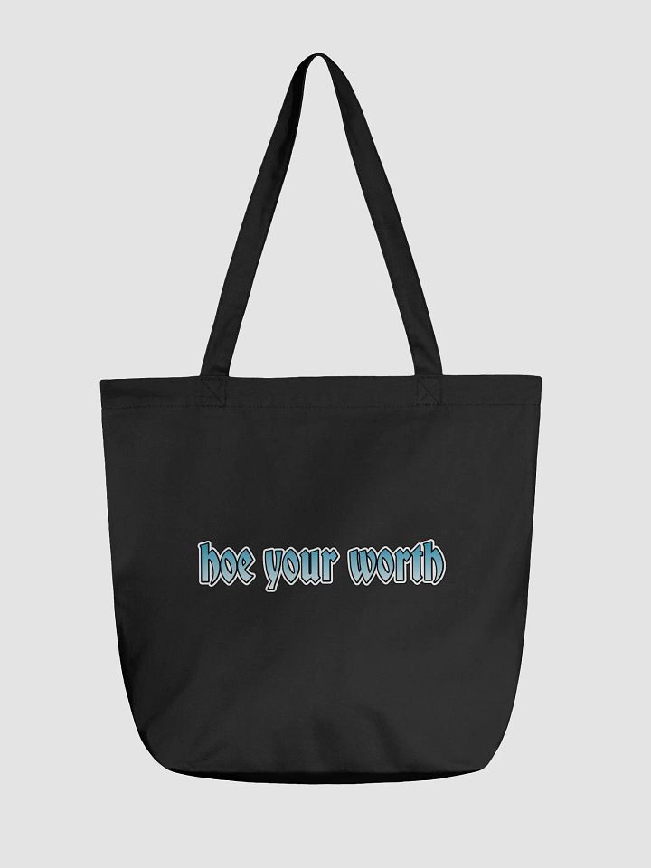 Organic Chic Tote: Hoe Yo Worth product image (1)