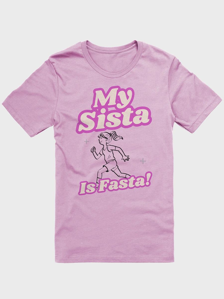 My Sista Is Fasta! Graphic Tee product image (1)