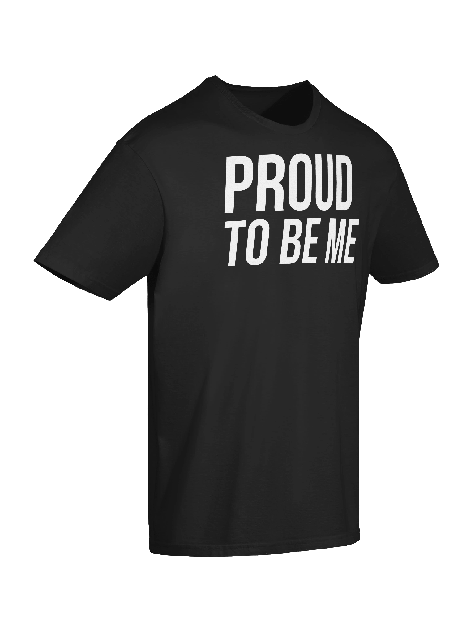 Proud To Be Me Unisex T-Shirt product image (10)