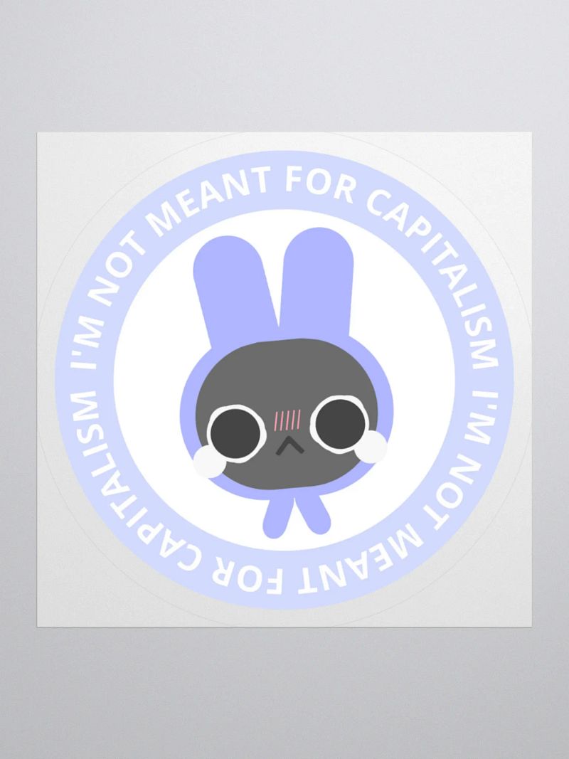 Not Meant For Capitalism Bunny