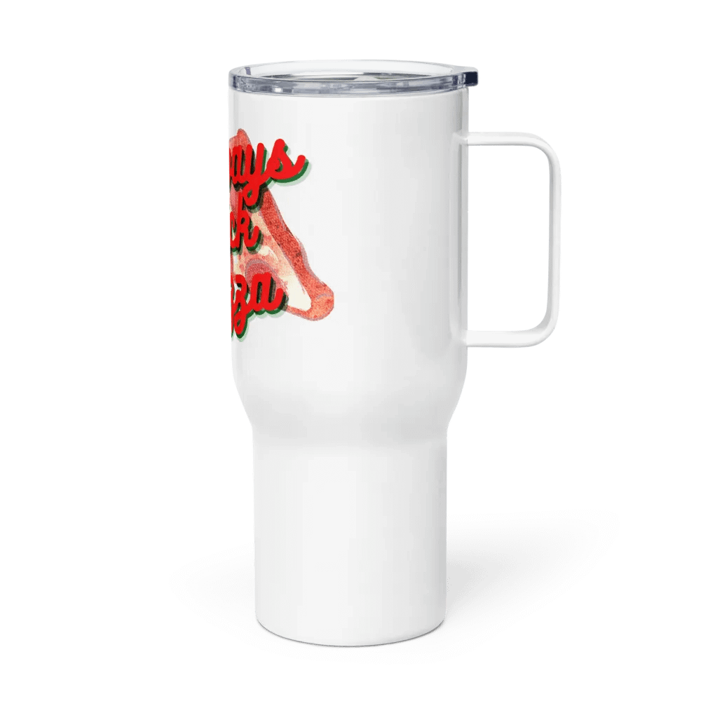 I Always Pick Pizza Travel Tumbler product image (3)