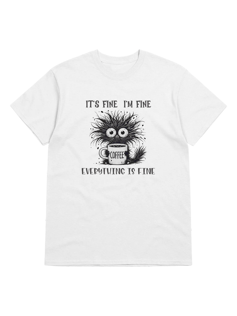 Whimsical Cat It's Fine I'm Fine Everything is Fine Tee product image (3)