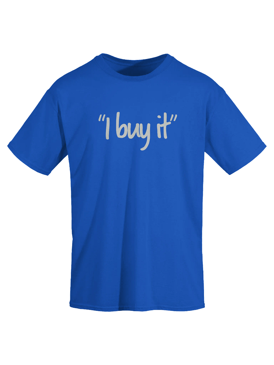 "I Buy It" Adult T-Shirt product image (6)